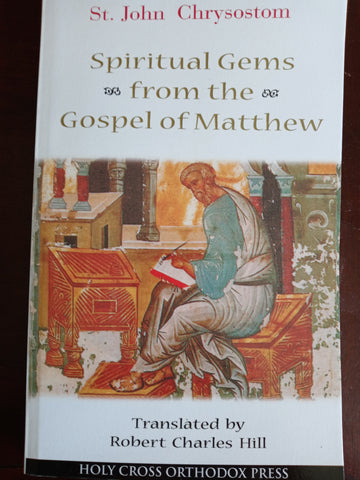 Spiritual Gems from the Gospel of Matthew by St John Chrysostom