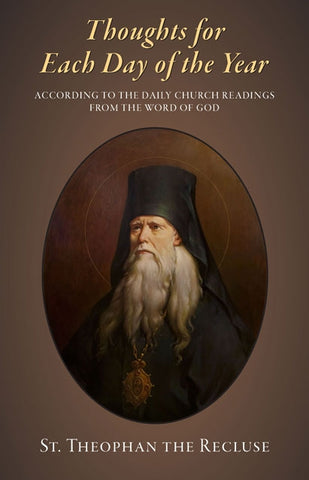 Thoughts for Each Day of the Year (St. Theophan the Recluse 2022)