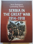 Serbia in the Great War 1914-1918 (Radojevic, Dimic 2014)