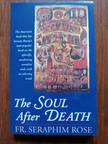 The Soul After Death by Fr Seraphim Rose (1980, 2022)