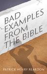 Bad Examples from the Bible (Reardon 2025)