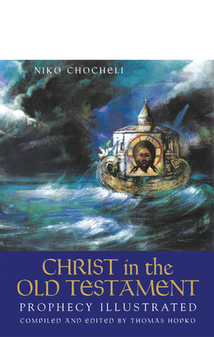 Christ in the Old Testament (Chocheli 2002)