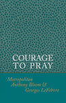 Courage to Pray (Bloom, LeFebvre - 1973)