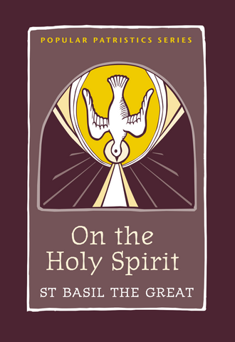 On the Holy Spirit: St. Basil the Great