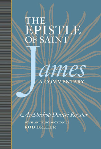 The Epistle of St James: A Commentary (Abp Dmitri 2010)