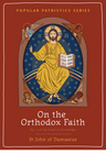 On the Orthodox Faith by St John of Damascus