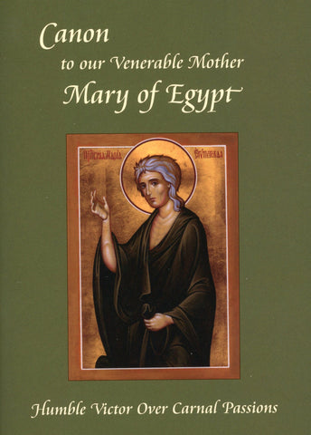 Canon to St. Mary of Egypt: Humble Victor over Carnal Passions (St Paisius Monastery (2024)