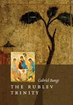 The Rublev Trinity (Bunge 2007, 2015)