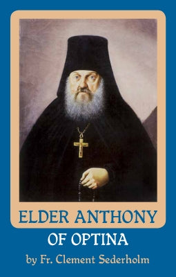 Elder Anthony of Optina (Sederholm 2012)