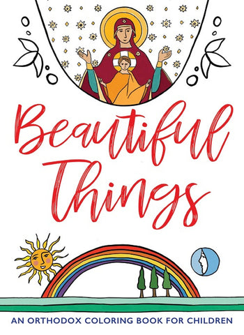 Beautiful Things: An Orthodox Coloring Book for Children