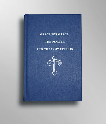 Grace for Grace: The Psalter and the Holy Fathers (Manley 1992)