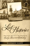 Lost Histories: The Good, the Bad, and the Strange in Early American Orthodoxy (Namee