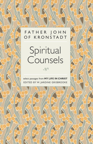 The Spiritual Counsels of Father John of Kronstadt (1966)