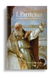 I, Patricius: The Roman History of an Irish Saint (Egan - 2021)