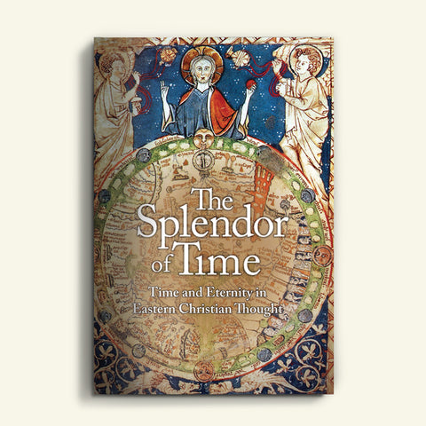 The Splendor of Time: Time and Eternity in Eastern Christian Thought (ed. Mother Nectaria McLees 2025)