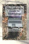 The Luddite's Guide to Technology:  The Past Writes Back to Humane Tech