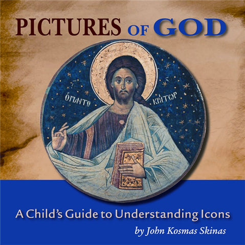 Pictures of God:  A Child's Guide to Understanding Icons - John Skinas (2009)