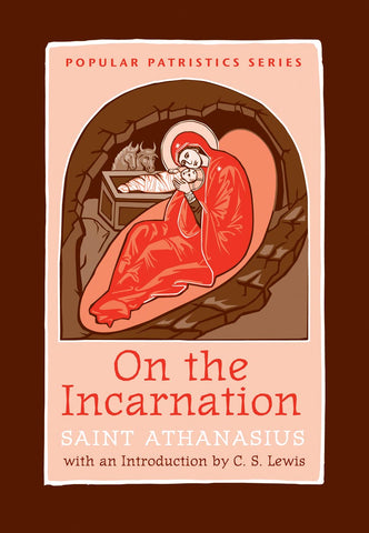 Saint Athanasius's "On the Incarnation", with an Introduction by C. S. Lewis