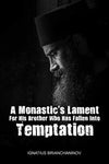 A Monastic's Lament For His Brother Who Has Fallen Into Temptation