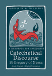 Catechetical Discourse - St Gregory of Nyssa (2019)