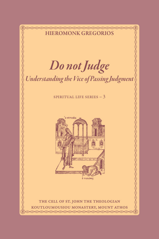 Do Not Judge by Hieromonk Gregorios
