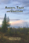 Anxiety, Trust, and Gratitude