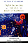Eight Sermons on the Book of Genesis: St. John Chrysostom