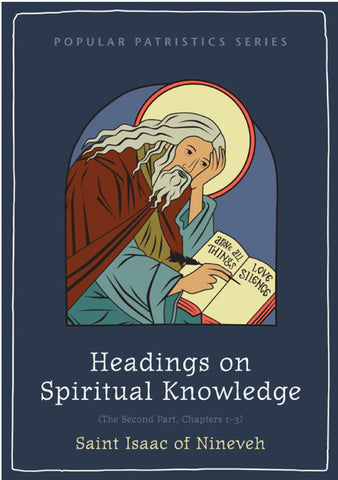 Headings on Spiritual Knowledge by St. Isaac of Nineveh (2022)