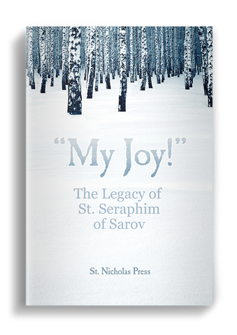 “My Joy”: The Legacy of St. Seraphim of Sarov