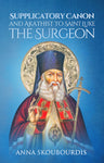 Supplicatory Canon and Akathist to Saint Luke The Surgeon