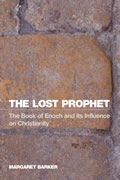 The Lost Prophet The Book of Enoch and its Influence on Christianity