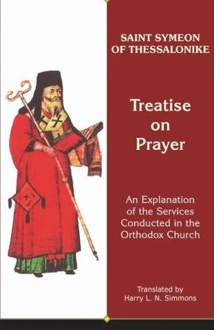Treatise on Prayer: Saint Symeon of Thessalonike