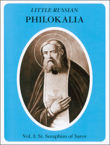 Little Russian Philokalia, Vol. I: St. Seraphim of Sarov (2020)