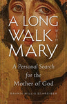 A Long Walk with Mary (Willis-Schreiber - 2021)