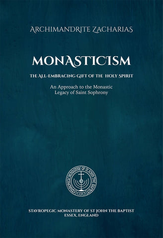 Monasticism, the All-embracing Gift of the Holy Spirit