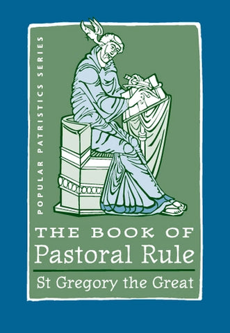 The Book of Pastoral Rule - St. Gregory the Great (2007)